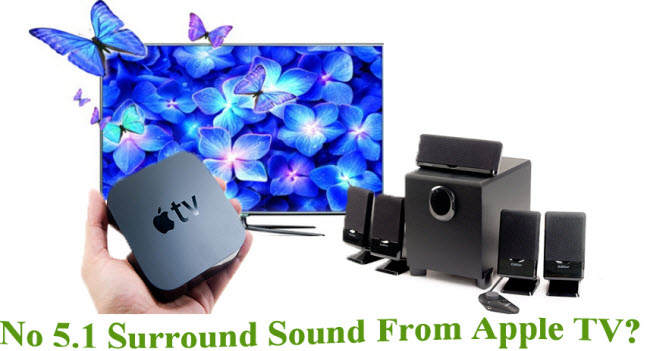 get 5.1  surround sound from apple tv