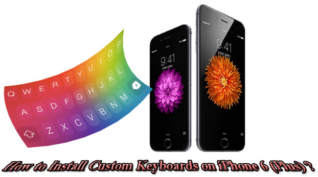 custom third party keyboards for ios 8 iphone 6 plus