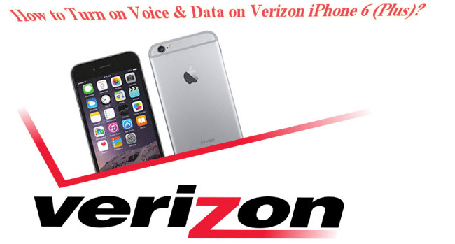 How to Turn on Voice & Data on Verizon iPhone 6 (Plus)?