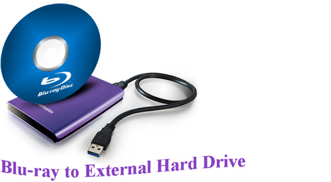convert blu-ray to external hard drive