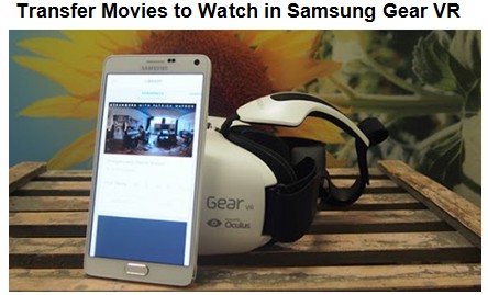 Watch movies in Samsung Gear VR