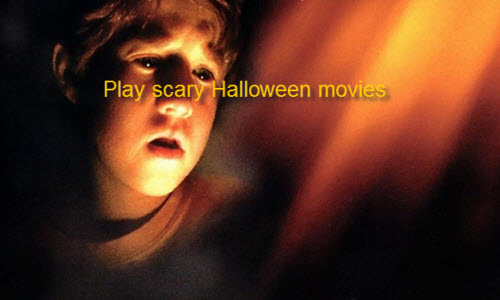 Watch scary Halloween movies