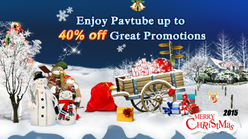 Best Christmas Sales with up to 40% off Discount for Pavtube Blu-ray/DVD/Video Software