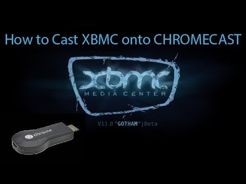 Stream Supported and Unsupported Video from Kodi/XBMC to Chromecast