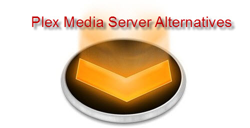 Best 10 Alternatives to Plex Media Server