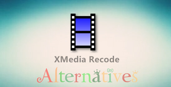 Alternatives to XMedia Recode