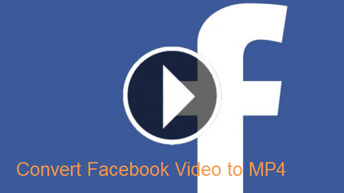 Convert Facebook video to MP4