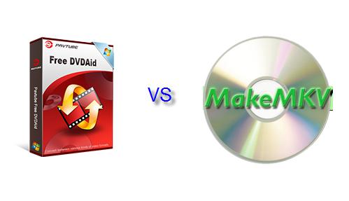 Pavtube Free DVDAid VS MakeMKV