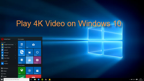 Play 4K on Windows 10