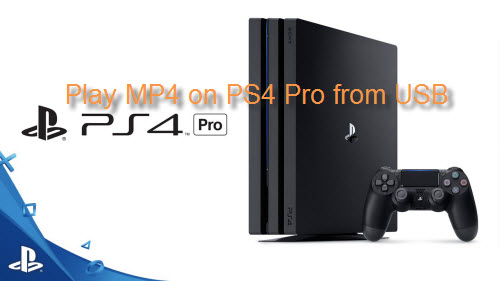 Play MP4 on PS4 Pro from USB