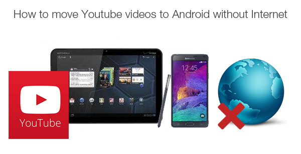 Play YouTube Videos on Android Devices Online & Offline