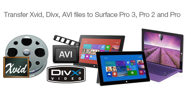 Play AVI (DivX, XviD) Video Files on Surface Pro 3, Pro 2 and Pro