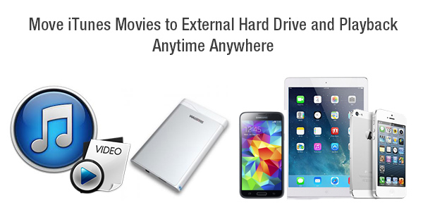 Move iTunes DRM Movies to External Hard Drive and Play Them from External Drive