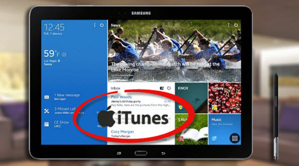 Transfer DRM-ed iTunes to Galaxy Tab Pro 12.2/10.1/8.4 for Playing