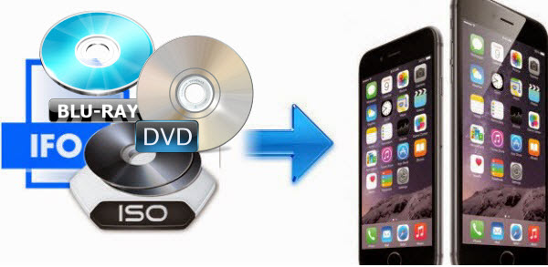 Transfer and Watch Blu-ray/DVD disc Movies on iPhone 6S Windows and Mac