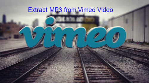 Extract MP3 Audio from Vimeo Video for Listening on MP3 Players