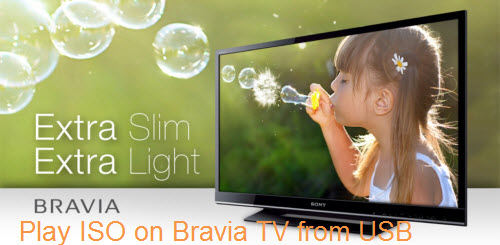 Simple Way to Play ISO Files on Sony Bravia TV from USB Port